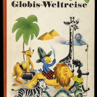 Lips, Robert: -Globis Weltreise.