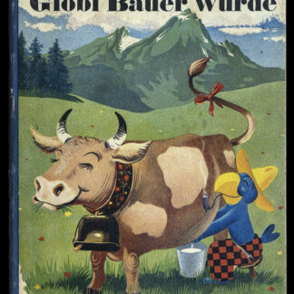 Lips, Robert: -Wie Globi Bauer wurde.