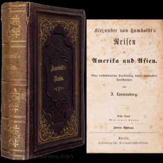 Löwenberg, Julius: -Alexander von Humbordt's Reisen in Amerika und Asien.