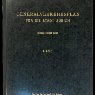 Kremer, Philipp: -Generalverkehrsplan für die Stadt Zürich.