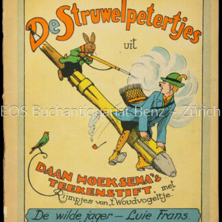 t Woudvogeltje: -De Struwelpetertjes mit Reimen (Rijmpjes) von t Woudvogeltje.