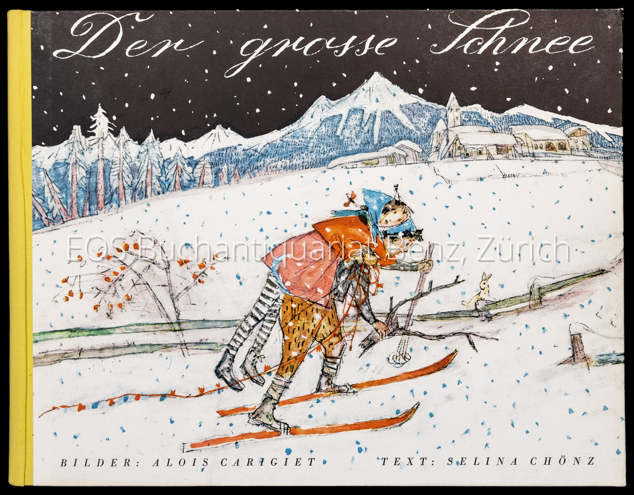 Der grosse Schnee. - EOS BUCHANTIQUARIAT BENZ Chönz, Selina; -Der grosse Schnee.