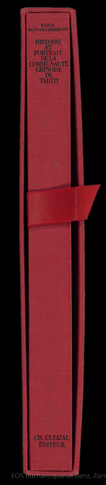 Histoire et portrait de la communauté chinoise de Tahiti. - EOS BUCHANTIQUARIAT BENZ Wem Fa. Dallet Jean-Marie, Hermann Berard; -Histoire et portrait de la communauté chinoise de Tahiti.