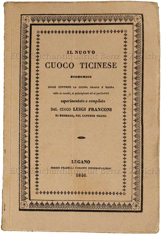 Il nuovo cuoco ticinese economico. - EOS BUCHANTIQUARIAT BENZ Franconi, Luigi: -Il nuovo cuoco ticinese economico.