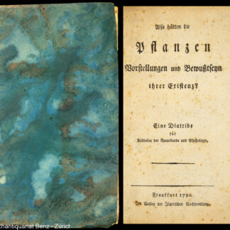 -Also hätten die Pflanzen Vorstellungen und Bewusstseyn ihrer Existenz?