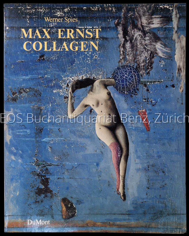 Max Ernst - Collagen. - EOS BUCHANTIQUARIAT BENZ Spies, Werner: -Max Ernst - Collagen.