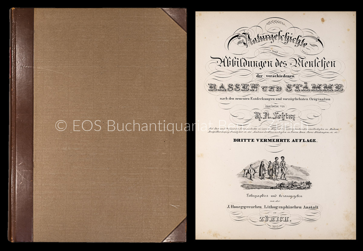 Naturgeschichte des Menschen der verschiedenen Rassen und Stämme nach den neuesten Entdeckungen und vorzüglichsten Originalien. - EOS BUCHANTIQUARIAT BENZ Schinz, Heinrich Rudolf: -Naturgeschichte des Menschen der verschiedenen Rassen und Stämme nach den neuesten Entdeckungen und vorzüglichsten Originalien.