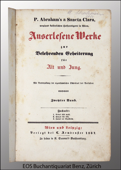 Auserlesene Werke - EOS BUCHANTIQUARIAT BENZ Abraham a Sancta Clara (Ordensname für Johann Ulrich Megerle): -Auserlesene Werke