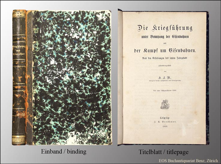 Die Kriegführung unter Benutzung der Eisenbahnen - EOS BUCHANTIQUARIAT BENZ Westphalen, Hugo Libert: -Die Kriegführung unter Benutzung der Eisenbahnen
