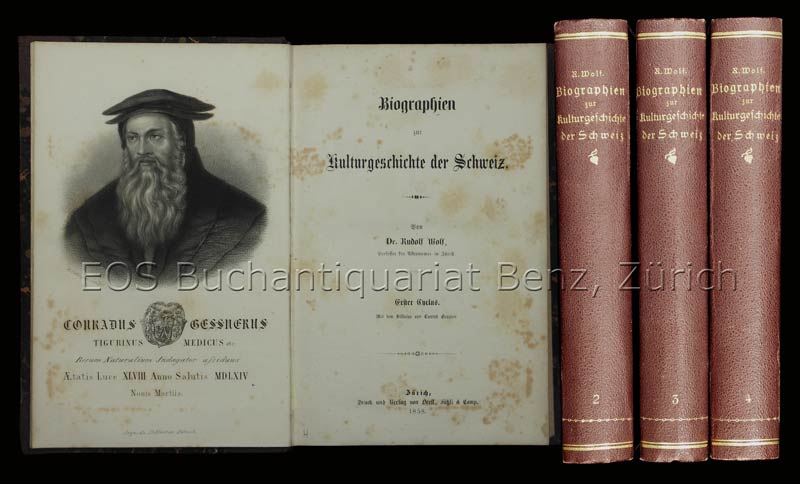 Biographien zur Kulturgeschichte der Schweiz. - EOS BUCHANTIQUARIAT BENZ Wolf, Rudolf: -Biographien zur Kulturgeschichte der Schweiz.