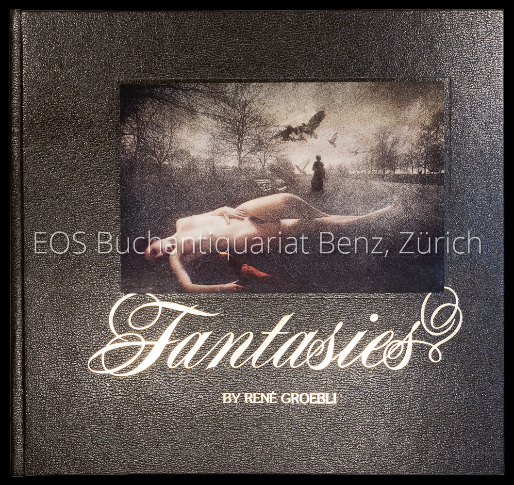 Fantasies. - EOS BUCHANTIQUARIAT BENZ Groebli, René: -Fantasies.