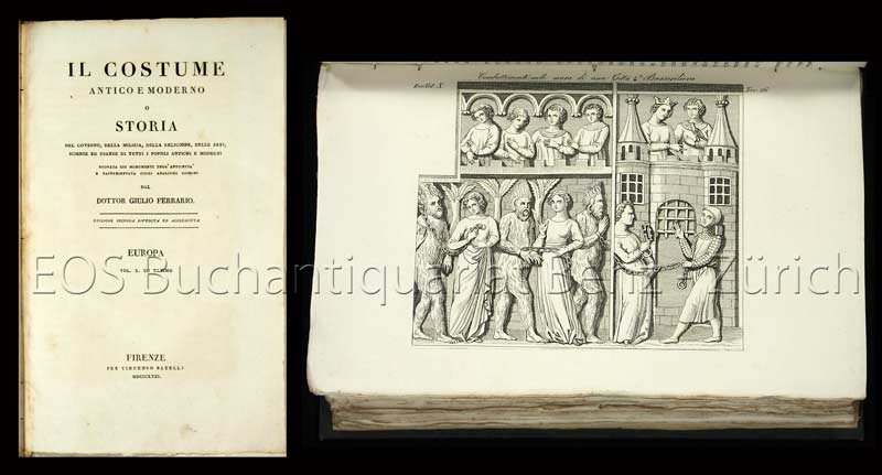Il costume antico e moderno o storia … - EOS BUCHANTIQUARIAT BENZ Ferrario, Giulio: -Il costume antico e moderno o storia …