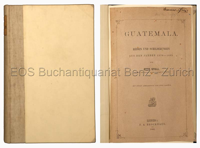Guatemala. - EOS BUCHANTIQUARIAT BENZ Stoll, Otto: -Guatemala.
