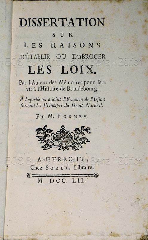 Dissertation sur les raisons d'établir ou d'abroger les loix. - EOS BUCHANTIQUARIAT BENZ Friedrich II., Preussen, König: -Dissertation sur les raisons d'établir ou d'abroger les loix.