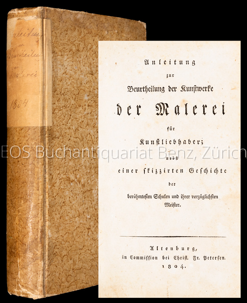 Anleitung zur Beurtheilung der Kunstwerke der Malerei für Kunstliebhaber. - EOS BUCHANTIQUARIAT BENZ -Anleitung zur Beurtheilung der Kunstwerke der Malerei für Kunstliebhaber.