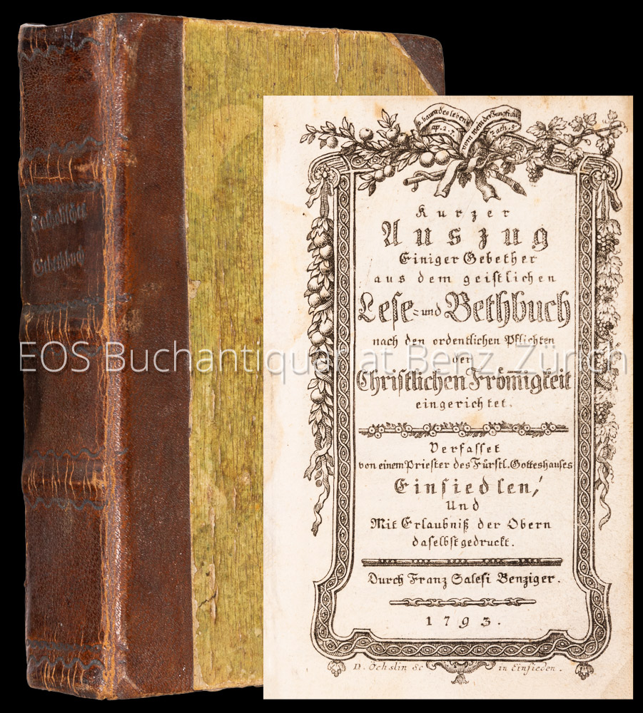 Kurzer Auszug einiger Gebethen aus dem geistlichen Lese- und Bethbuch - EOS BUCHANTIQUARIAT BENZ -Kurzer Auszug einiger Gebethen aus dem geistlichen Lese- und Bethbuch