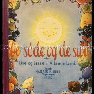 Lund, Harald H.: -De sóde og de sure eller Lise og Lasse i Vitaminland.