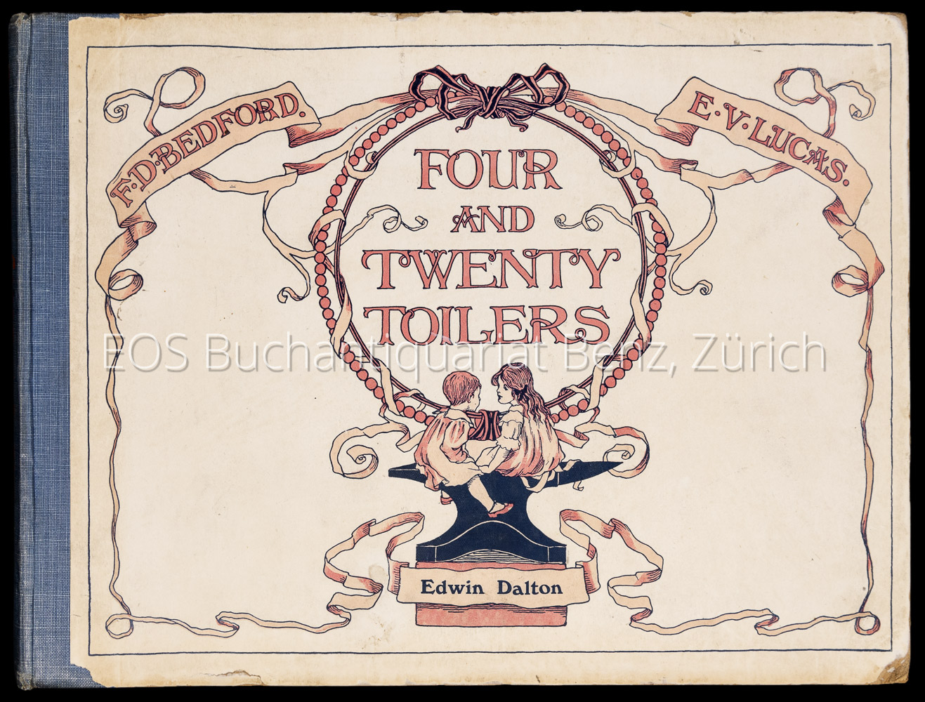 Four and Twenty Toilers. - EOS BUCHANTIQUARIAT BENZ Lucas, Edward Verrall: -Four and Twenty Toilers.
