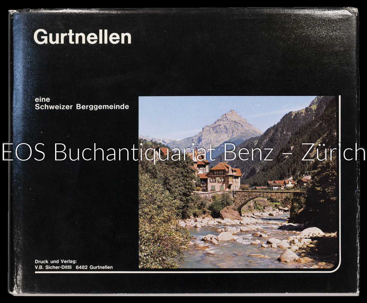 Gurtnellen. - EOS BUCHANTIQUARIAT BENZ -Gurtnellen.