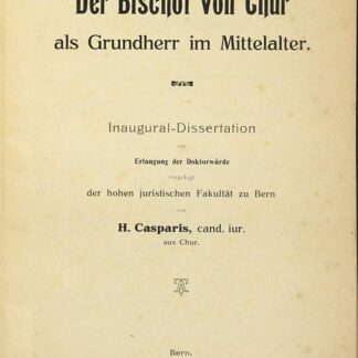 Casparis, Hans: -Der Bischof von Chur als Grundherr im Mittelalter.