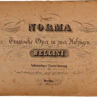 Bellini, Vincenzo: -Norma.