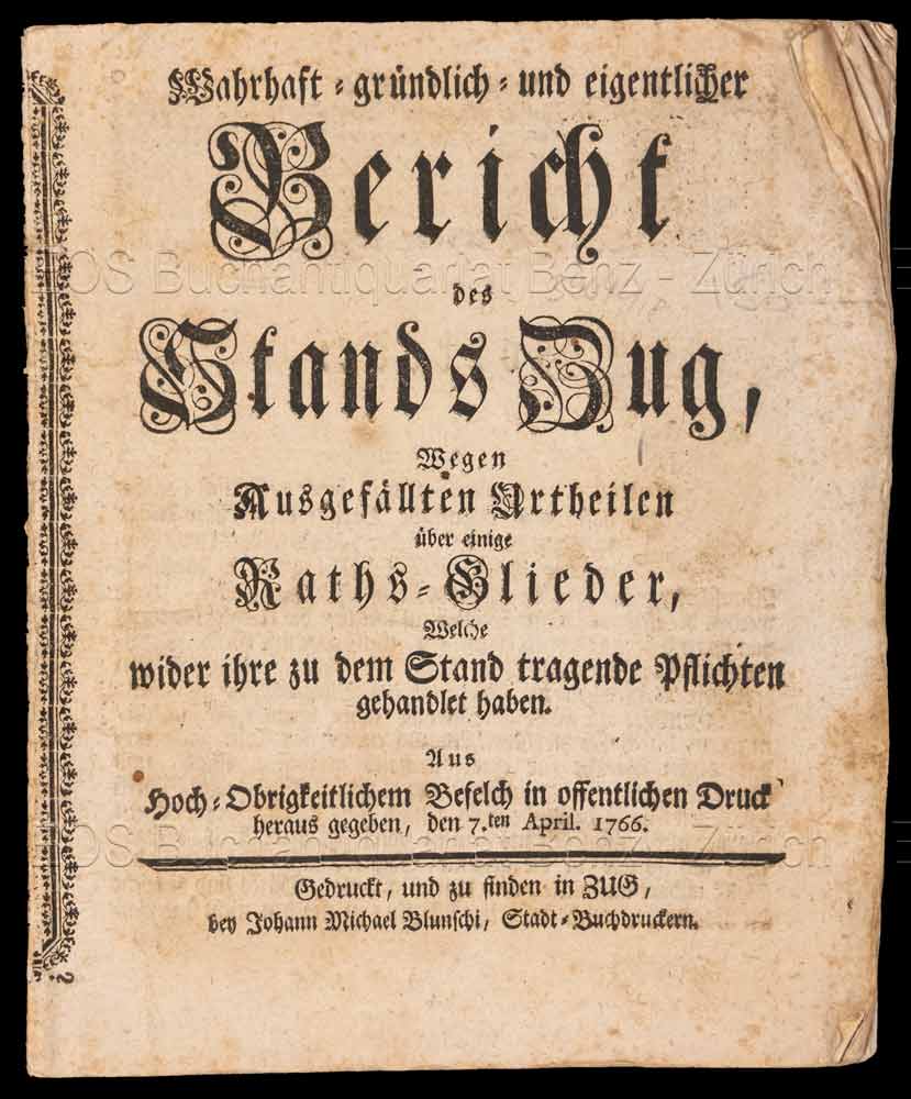 Wahrhaft - gründlich - und eigentlicher Bericht des Stands Zug, - EOS BUCHANTIQUARIAT BENZ -Wahrhaft - gründlich - und eigentlicher Bericht des Stands Zug,