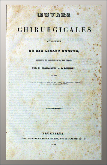 Oeuvers chirurgicales complètes. - EOS BUCHANTIQUARIAT BENZ Cooper, Astley: -Oeuvers chirurgicales complètes.