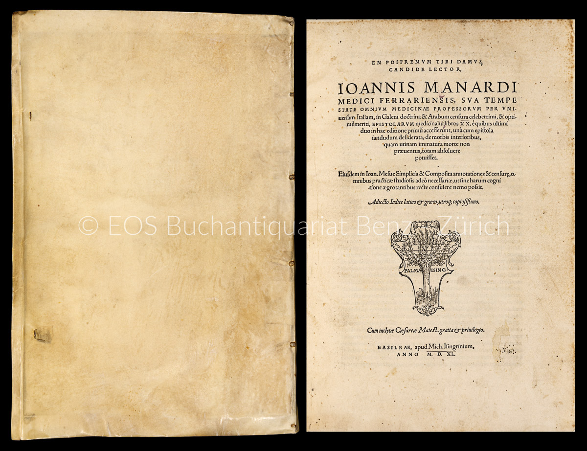 En postremum tibi damus. Epistolarum medicinalium libros XX. - EOS BUCHANTIQUARIAT BENZ Manardi, Giovanni: -En postremum tibi damus. Epistolarum medicinalium libros XX.