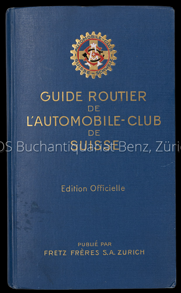 Guide routier de l'automobile-club de Suisse. - EOS BUCHANTIQUARIAT BENZ -Guide routier de l'automobile-club de Suisse.