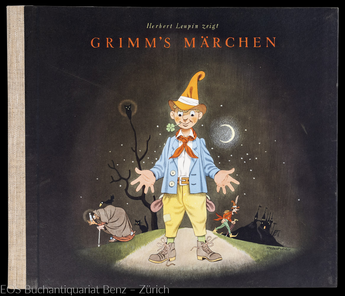 Grimm's Märchen: (Sammelband) Hans im Glück; Das tapfere Schneiderlein; Hänsel und Gretel. - EOS BUCHANTIQUARIAT BENZ Leupin, Herbert und Gebr. Grimm: -Grimm's Märchen: (Sammelband) Hans im Glück; Das tapfere Schneiderlein; Hänsel und Gretel.