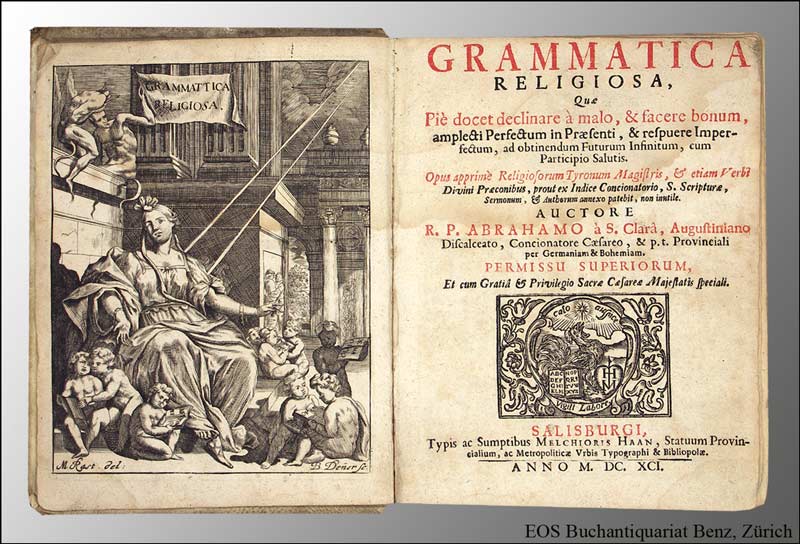 Grammatica Religiosa. - EOS BUCHANTIQUARIAT BENZ Abraham a S(ancta) Clara (eig. Johann Ulrich Megerle): -Grammatica Religiosa.
