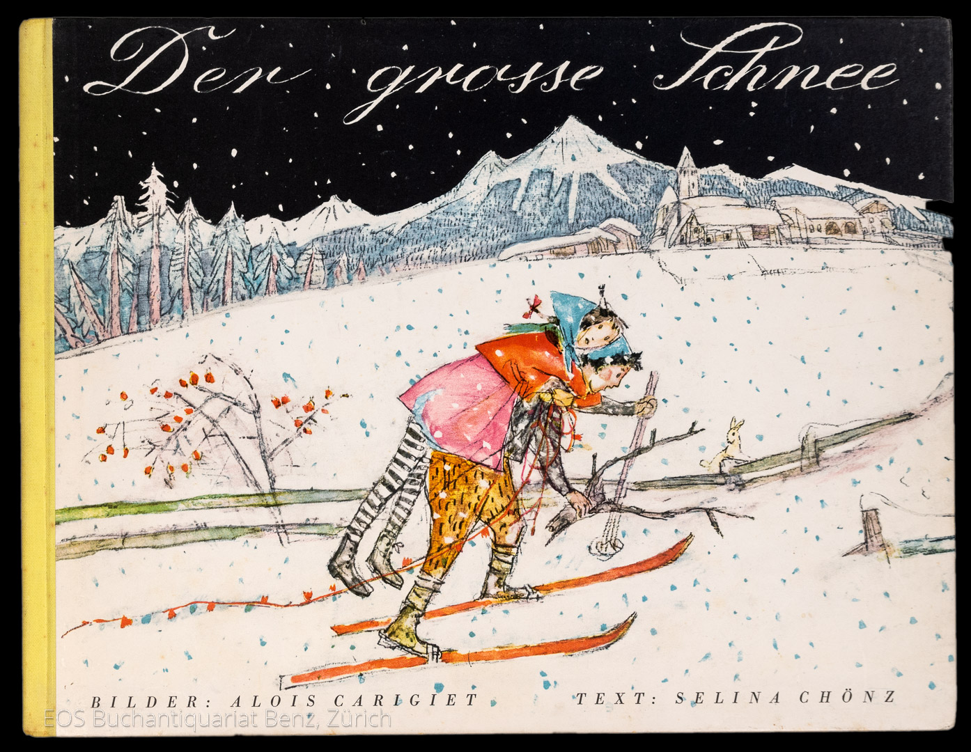 Der grosse Schnee. - EOS BUCHANTIQUARIAT BENZ Chönz, Selina: -Der grosse Schnee.