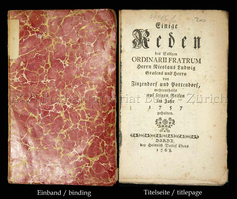 Einige Reden des Seligen Ordinarii Fratrum Herrn Nicolaus Ludwig Grafens un Herrn von Zinzendorf und Pottendorf, - EOS BUCHANTIQUARIAT BENZ Zinzendorf, Nikolaus Ludwig von: -Einige Reden des Seligen Ordinarii Fratrum Herrn Nicolaus Ludwig Grafens un Herrn von Zinzendorf und Pottendorf,