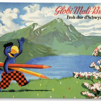 Lips, Robert: -Froh dur d'Schwyz. - Globi-Mali-Buech.