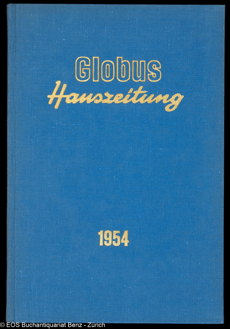 Haus-Zeitung der Magazine zum Globus. - EOS BUCHANTIQUARIAT BENZ -Haus-Zeitung der Magazine zum Globus.