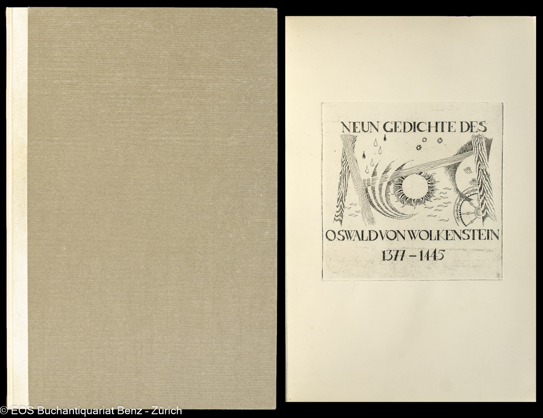 Neun Gedichte des Oswald von Wolkenstein - 1377 - 1445. - EOS BUCHANTIQUARIAT BENZ von Wolkenstein, Oswald; -Neun Gedichte des Oswald von Wolkenstein - 1377 - 1445.