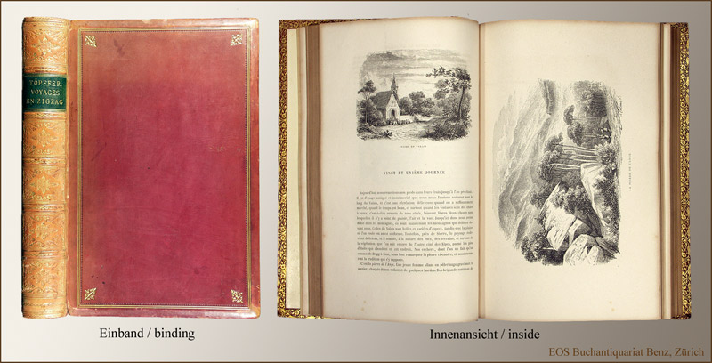 Premiers voyages en zigzag ou excursions d'un pensionnat en vacances dans les cantons suisses et sur le revers italien des Alpes par R. Töpffer, - EOS BUCHANTIQUARIAT BENZ Töpffer, Rodolphe: -Premiers voyages en zigzag ou excursions d'un pensionnat en vacances dans les cantons suisses et sur le revers italien des Alpes par R. Töpffer,