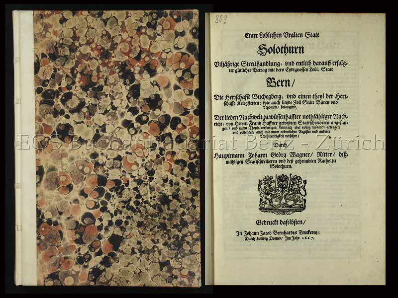 Einer loblichen Uralten Statt Solothurn Viljährige Streithandlung, - EOS BUCHANTIQUARIAT BENZ Wagner, Johann Georg: -Einer loblichen Uralten Statt Solothurn Viljährige Streithandlung,