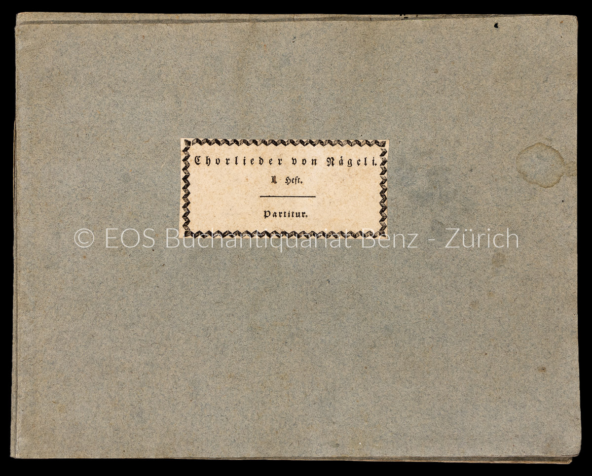 Chorlieder für Kirche und Schule. - EOS BUCHANTIQUARIAT BENZ Nägeli, Hans Georg: -Chorlieder für Kirche und Schule.