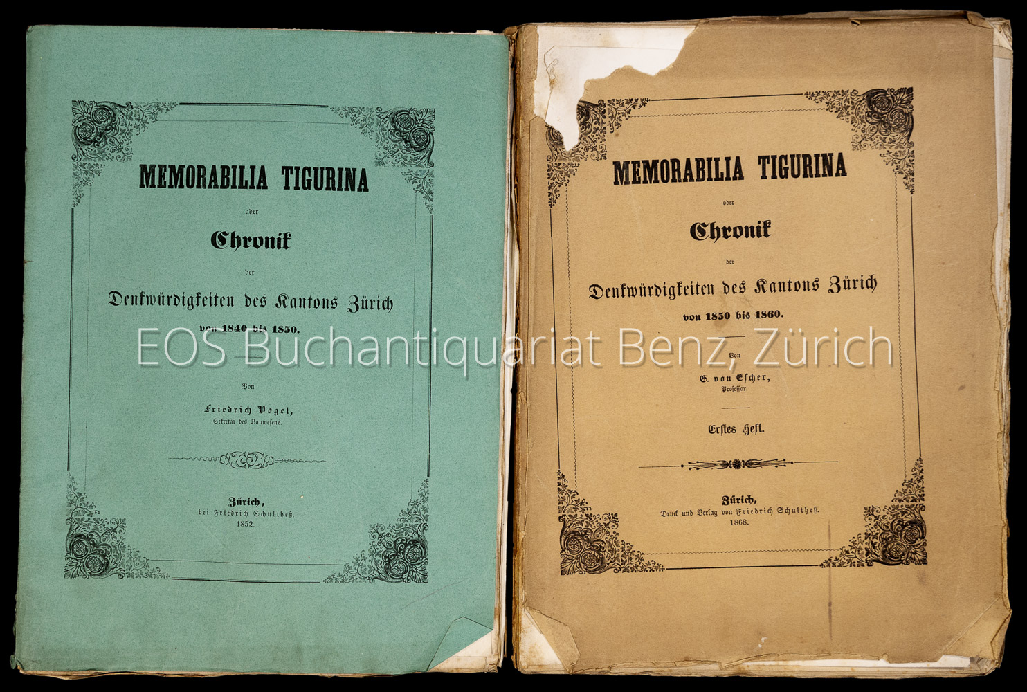Memorabilia Tigurina, oder Chronik der Denkwürdigkeiten des Kantons Zürich, 1840–1850 (und) 1850-1860. - EOS BUCHANTIQUARIAT BENZ Vogel, Friedrich und Escher, Gottfried von: -Memorabilia Tigurina, oder Chronik der Denkwürdigkeiten des Kantons Zürich, 1840–1850 (und) 1850-1860.