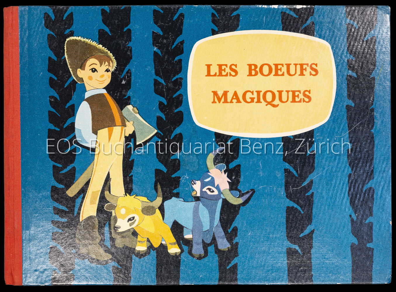 Les boeufs magiques. - EOS BUCHANTIQUARIAT BENZ Kormos, I.: -Les boeufs magiques.