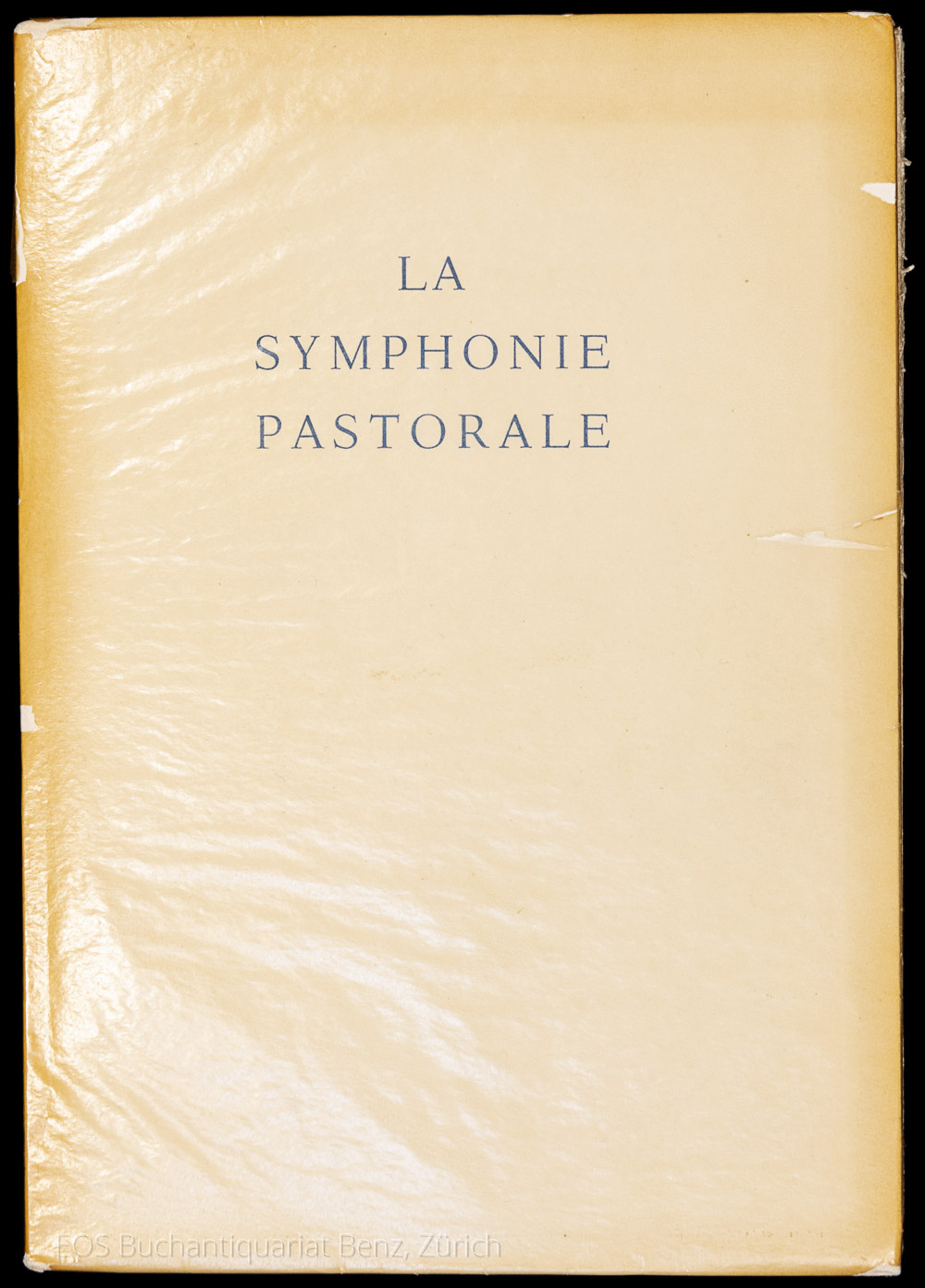 La symphonie pastorale. - EOS BUCHANTIQUARIAT BENZ Gide, André: -La symphonie pastorale.