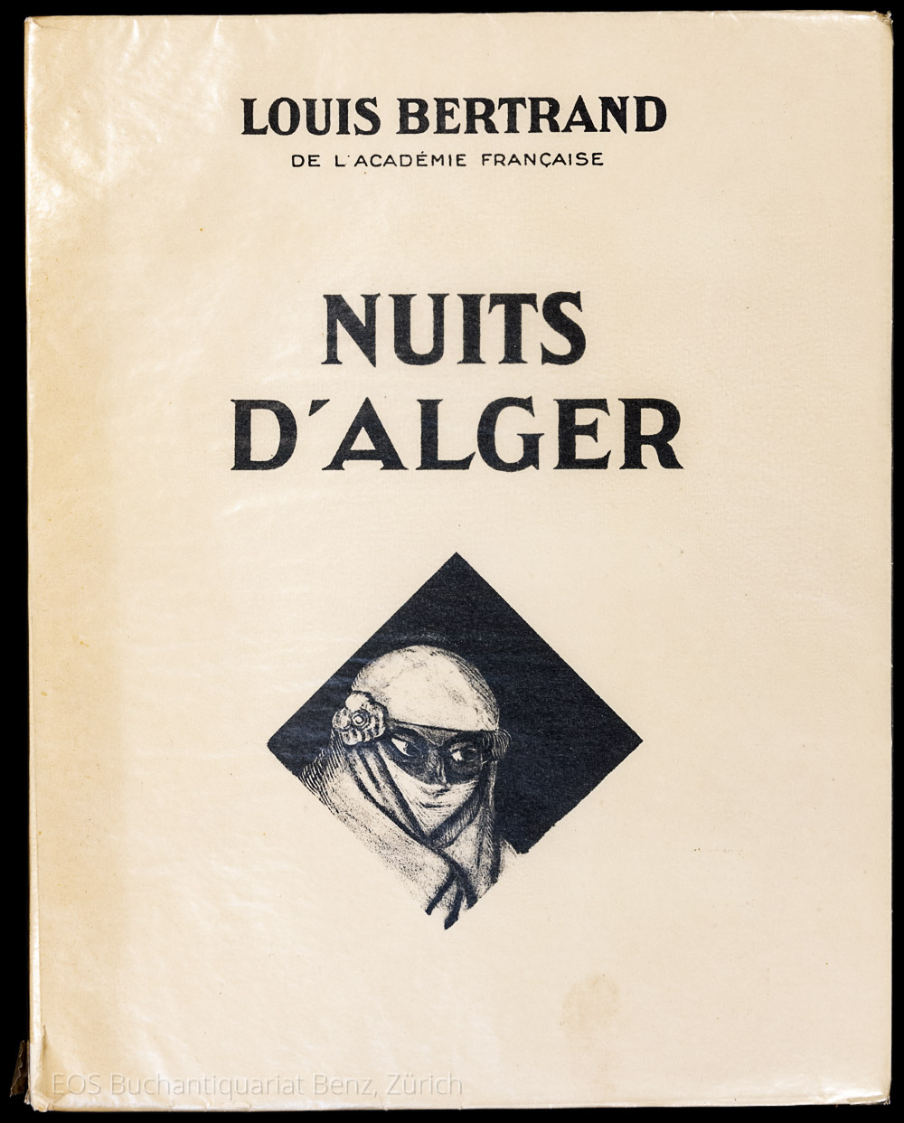 Nuits d'Alger. - EOS BUCHANTIQUARIAT BENZ Bertrand, Louis: -Nuits d'Alger.