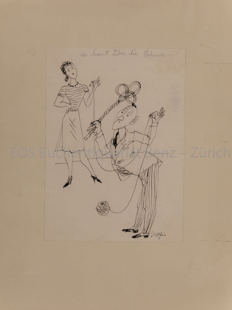 Er haut über die Schnur. - EOS BUCHANTIQUARIAT BENZ Fischer, Hans (1909–1958): -Er haut über die Schnur.