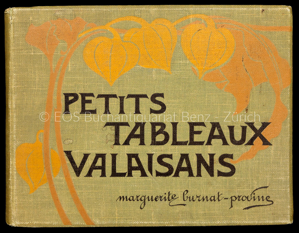 Petits tableaux valaisans. - EOS BUCHANTIQUARIAT BENZ Burnat (-Provins), Marguerite: -Petits tableaux valaisans.