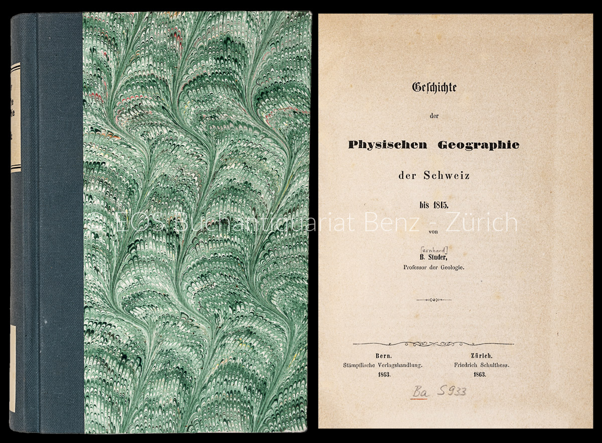Geschichte der physischen Geographie der Schweiz bis 1815. - EOS BUCHANTIQUARIAT BENZ Studer, Bernhard: -Geschichte der physischen Geographie der Schweiz bis 1815.