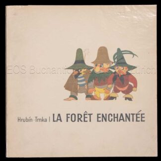 Hrubin, Frantisek: -La forêt enchantée.