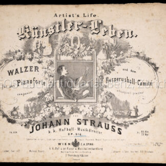 Strauss, Josef: -Künstler-Leben – Artist's Life – Op. 316.