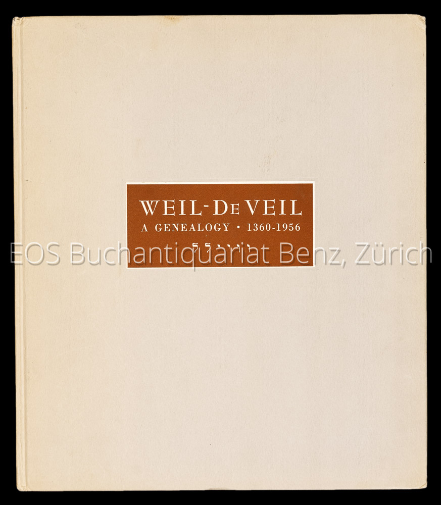 Weil - de Veil, a genealogy. - EOS BUCHANTIQUARIAT BENZ Weill, Ernest B.: -Weil - de Veil, a genealogy.