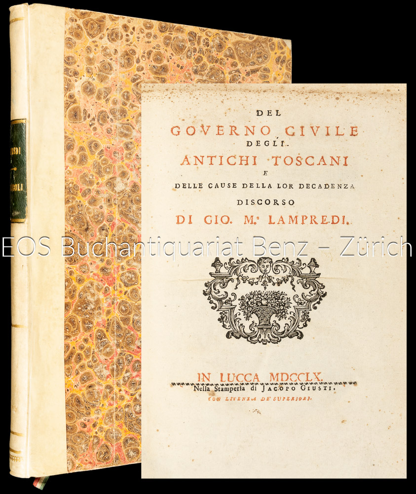 Del governo civile degli antichi Toscani i delle cause della lor decadenza. - EOS BUCHANTIQUARIAT BENZ Lampredi, Giovanni Maria: -Del governo civile degli antichi Toscani i delle cause della lor decadenza.